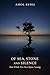Of Sea, Stone and Silence: Nine Stories from the Konkan Coast