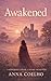 Awakened: A Kingdom Cursed. A Heart Awakened.