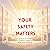 Your Safety Matters: Practical Tools and Guidance to Protect Your Body, Mind, and Spirit (You Matter, Book 1)