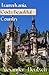 Transylvania: God’s Beautiful Country: How to Visit and Enjoy That Wonderful Place
