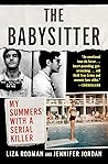Book cover for The Babysitter: My Summers with a Serial Killer