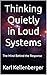 Thinking Quietly in Loud Systems: The Mind Behind the Response