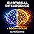 Emotional Intelligence & Social Skills: Master Self-Awareness, Control Your Emotions, and Stop Overthinking with Simple Daily Habits: A 30-Day Roadmap to Stay Calm and Navigate Difficult Conversations