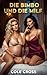 Die Bimbo und die MILF: Schwängerungs-Harem-Romanze mit reifen Frauen (Befruchtungs-Herrenhaus-Harem 1) (German Edition)