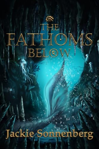 The Fathoms Below (Kindle Edition)