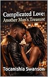 Complicated Love: Another Man’s Treasure 2