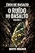 Éden de Basalto - O Ruído do Basalto: Volume I (Portuguese Edition)