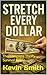 Stretch Every Dollar: The Complete Thrifty Survival Guide