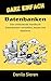 Datenbanken: Das Standardwerk für moderne Daten-Systeme – ohne graue Theorie (German Edition)