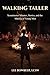 Walking Taller: Scoutmaster Minutes, Stories, and the Making of Young Men