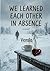 We Learned Each Other in Absence: A Sad College Love Story of Timing, Waiting, and Unspoken Feelings