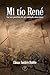 Mi tío René: La voz perdida de un soldado alsaciano (Spanish Edition)