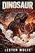 DINOSAUR - Hellfire Crater:...
