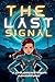 The Last Signal
