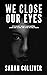 We Close Our Eyes
