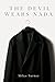 The Devil Wears Nada: A Novel of Fashion, Ambition, and the Slowest Burn in New York