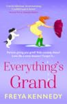 Everything's Grand by Freya Kennedy