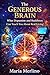The Generous Brain : What Dopamine and Buddhism Can Teach You About Real Giving