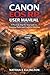 CANON EOS RP USER MANUAL: A Practical, Step-by-Step Guide to Stunning Photos and Confident Shooting
