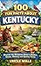 100 Fun Facts About Kentucky Discover the Bluegrass State’s Hidden Gems, History, and Quirky Trivia: From Iconic Landmarks to Local Legends,Unveil Kentucky’s Most Fascinating Stories and Lesser-Known