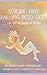 Suicide: Free Falling Into God: Life On The Brink Of Death