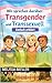 Wir Sprechen darüber: Transgender & Transsexuell. Bedeutung (German Edition)