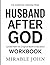 THE ESSENTIAL WISDOM FOM HUSBAND AFTER GOD: CANDID PATH FOR ORIGINAL BOOK’S EDUCATION