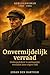 Onvermijdelijk verraad: Ondergedoken in oorlogstijd, verraden door eigen volk (Dutch Edition)