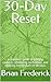 30-Day Reset: A practical g...