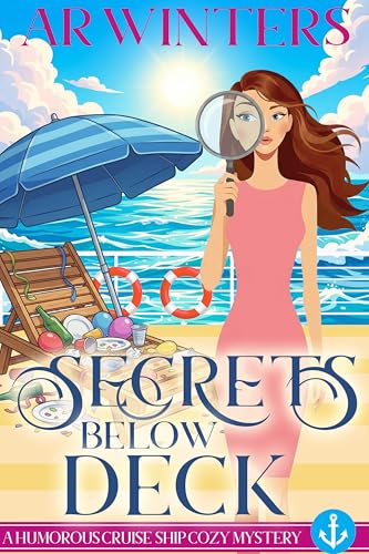 Secrets Below Deck: A Cozy Cruise Ship Mystery (Cruise Ship Cozy Mysteries Book 32)