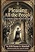 Pleasing All the People: A Collection of A Past Master’s Thoughts