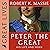 Peter the Great: Great Lives: The Romanovs