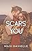 Scars of You (Amity, #2)