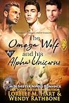 The Omega Wolf and His Alpha Unicorns by Lorelei M. Hart