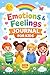 Emotions and Feelings Journal for Kids