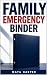 Family Emergency Binder: Ho...