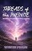 Threads of the Infinite by Connected Universe Threads of the Infinite by Connected Universe