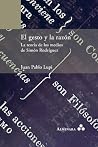 El gesto y la razón. La teoría de los medios de Simón Rodríguez by Juan Pablo Lupi
