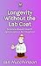 Longevity Without the Lab Coat: Science-Based Health Optimization for Skeptics