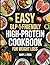 Easy GLP-1-Friendly High-Protein Cookbook for Weight Loss: Tasty, high protein recipes that help preserve muscle, support weight loss, and reduce side ... while staying comfortable on GLP 1 therapy