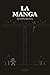 La Manga: The child that lives within us (Japanese Edition)