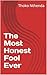 The Most Honest Fool Ever
