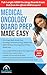 Medical Oncology Board Prep Made Easy: Oncology Meds, Oncology Pathophysiology & ABIM Medical Oncology Board Prep: Review, Study Guide and Workbook Bundle (Made Easy Academy Series)