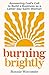 Burning Brightly: Answering...