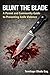 BLUNT THE BLADE: A Parent and Community Guide to Preventing Knife Violence…
