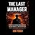 THE LAST MANAGER: AI DIDN’T CHANGE LEADERSHIP. IT EXPOSED IT.