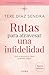 Rutas para atravesar una infidelidad: Qué la provoca y cómo podemos seguir / Routes to Overcome Infidelity (Spanish Edition)