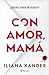 Con amor, mamá (Novela negra) / Love, Mom (Noir) (Spanish Edition)