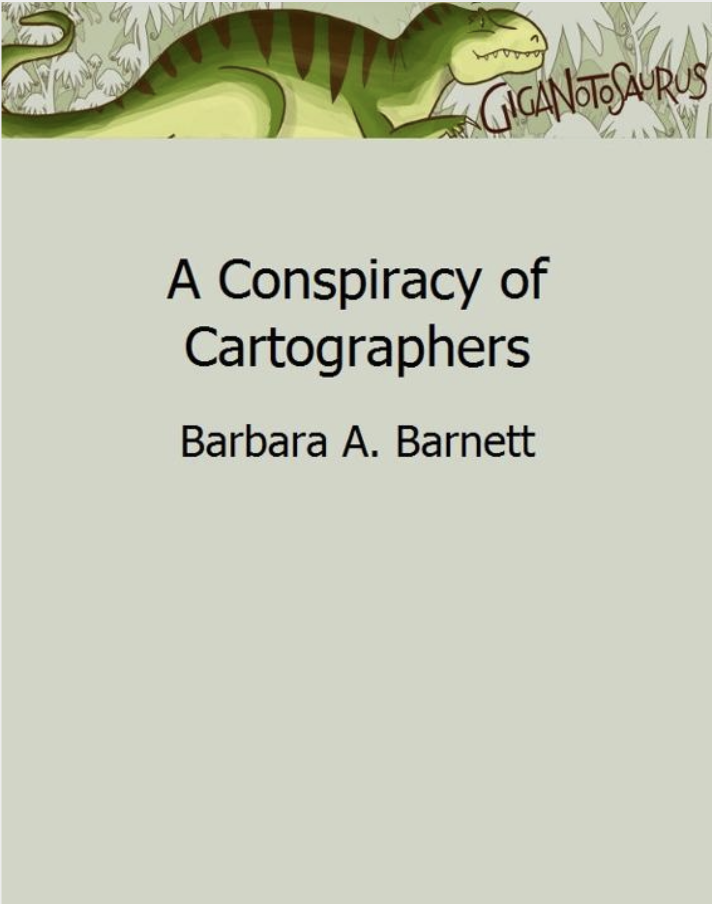 GigaNotoSaurus, Volume 12, No. 9: A Conspiracy of Cartographers