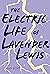 The Electric Life of Lavender Lewis